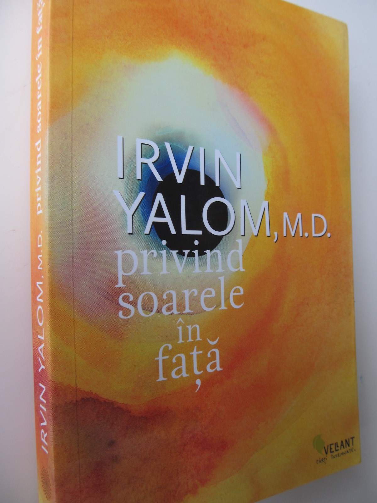 Privind soarele in fata - Irvin Yalom | Detalii carte