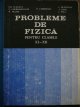 Probleme de fizica pt. clasele XI - XII - Gh. Vladucu , N. Gherbanovschi , M. Melnic , D. Ciobotaru , ... | Detalii carte