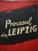 Procesul din Leipzig - documente, scrisori si insemnari ( procesul incendierii Reichtstagului) - Gheorghe Dimitrov | Detalii carte