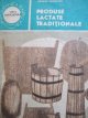 Produse lactate traditionale - George Chintescu | Detalii carte
