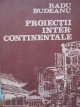 Carte Proiectii intercontinentale - Radu Budeanu
