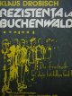 Carte Rezistenta la Buchenwald - Klaus Drobisch