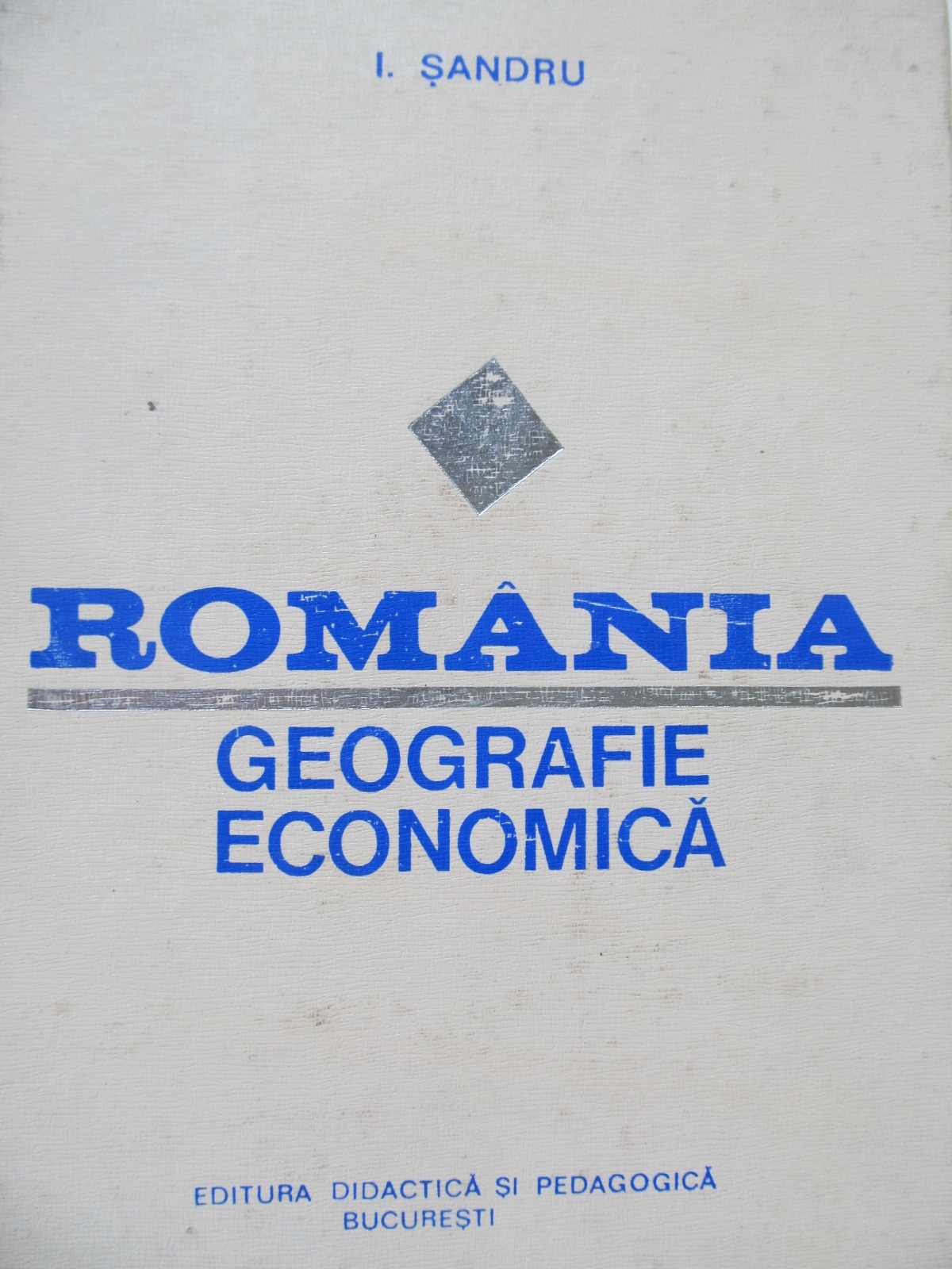 Romania geografie economica - I. Sandru | Detalii carte