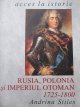Rusia, Polonia si Imperiul Otoman 1725 - 1800 - Andrina Stiles | Detalii carte