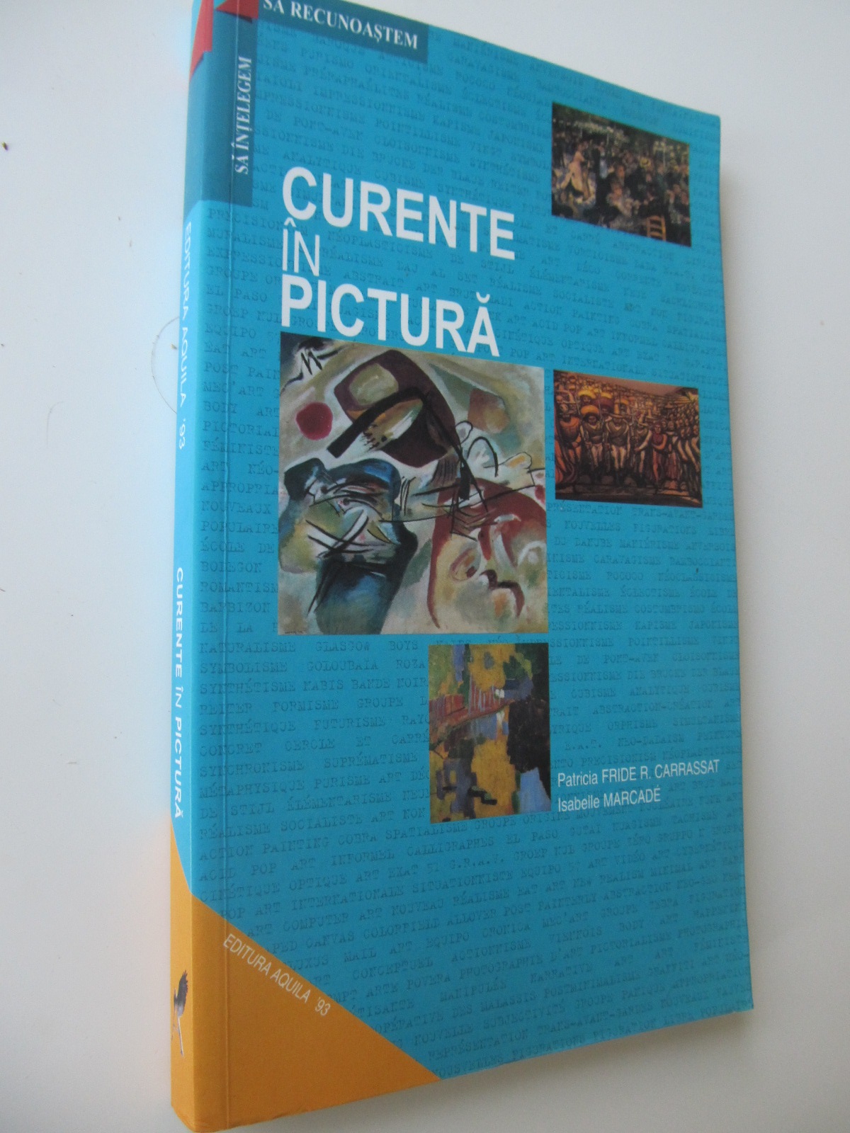 Carte Sa intelegem si sa recunoastem Curente in pictura (Larousse) - Patricia Fride R. Carrassat , Isabelle Marcade