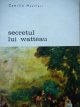 Secretul lui Watteau - Camille Mauclair | Detalii carte