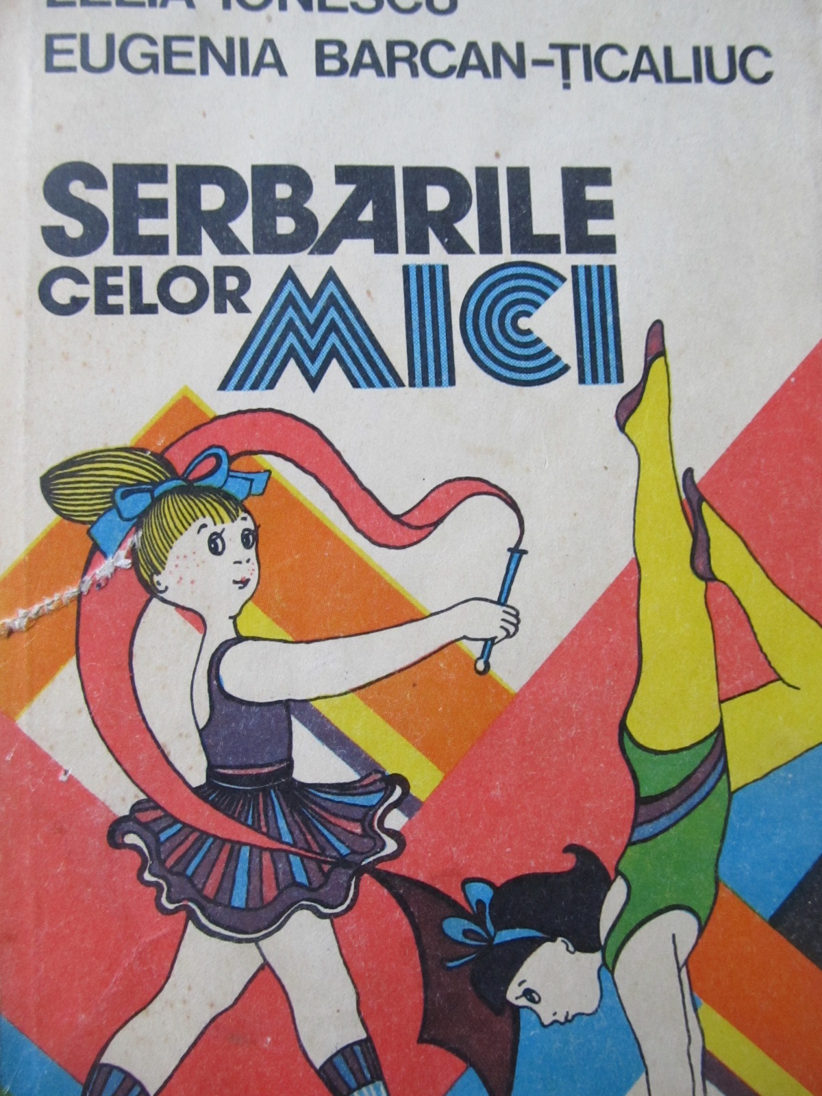 Carte Serbarile celor mici - Lelia Ionescu , Eugenia Barcan Ticaliuc