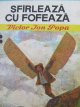 Carte Sfarleaza cu fofeaza (30) (ilustr. Roni Noel) - Victor Ion Popa