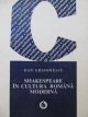 Shakespeare in cultura romana moderna - Dan Grigorescu | Detalii carte