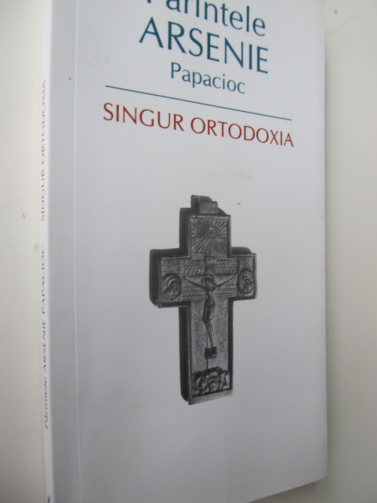 Singur ortodoxia - Parintele Arsenie Papacioc | Detalii carte