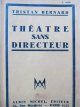 Teatru (Theatre sans directeur) , 1930 - Tristan Bernard | Detalii carte