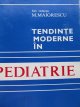 Tendinte moderne in pediatrie - M. Maiorescu | Detalii carte