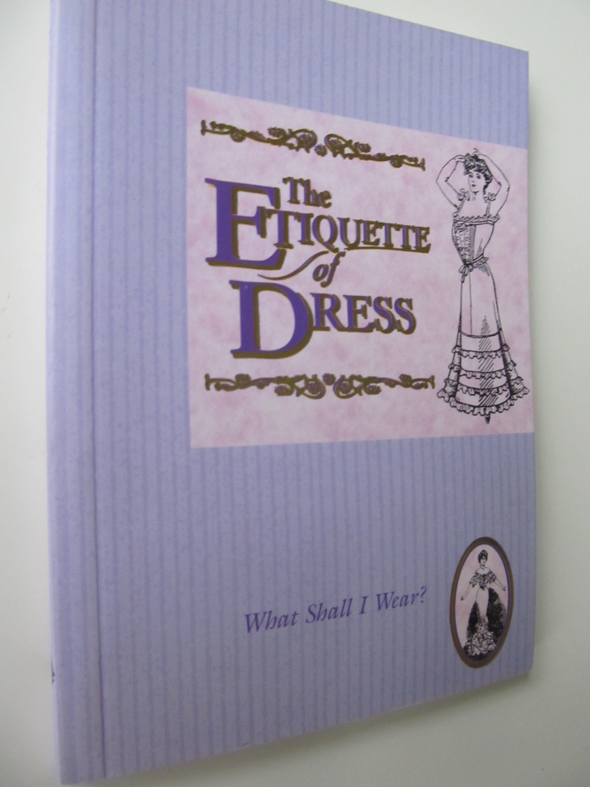 The Etiquette of Dress - What shall I wear? - Madeleine Brant | Detalii carte