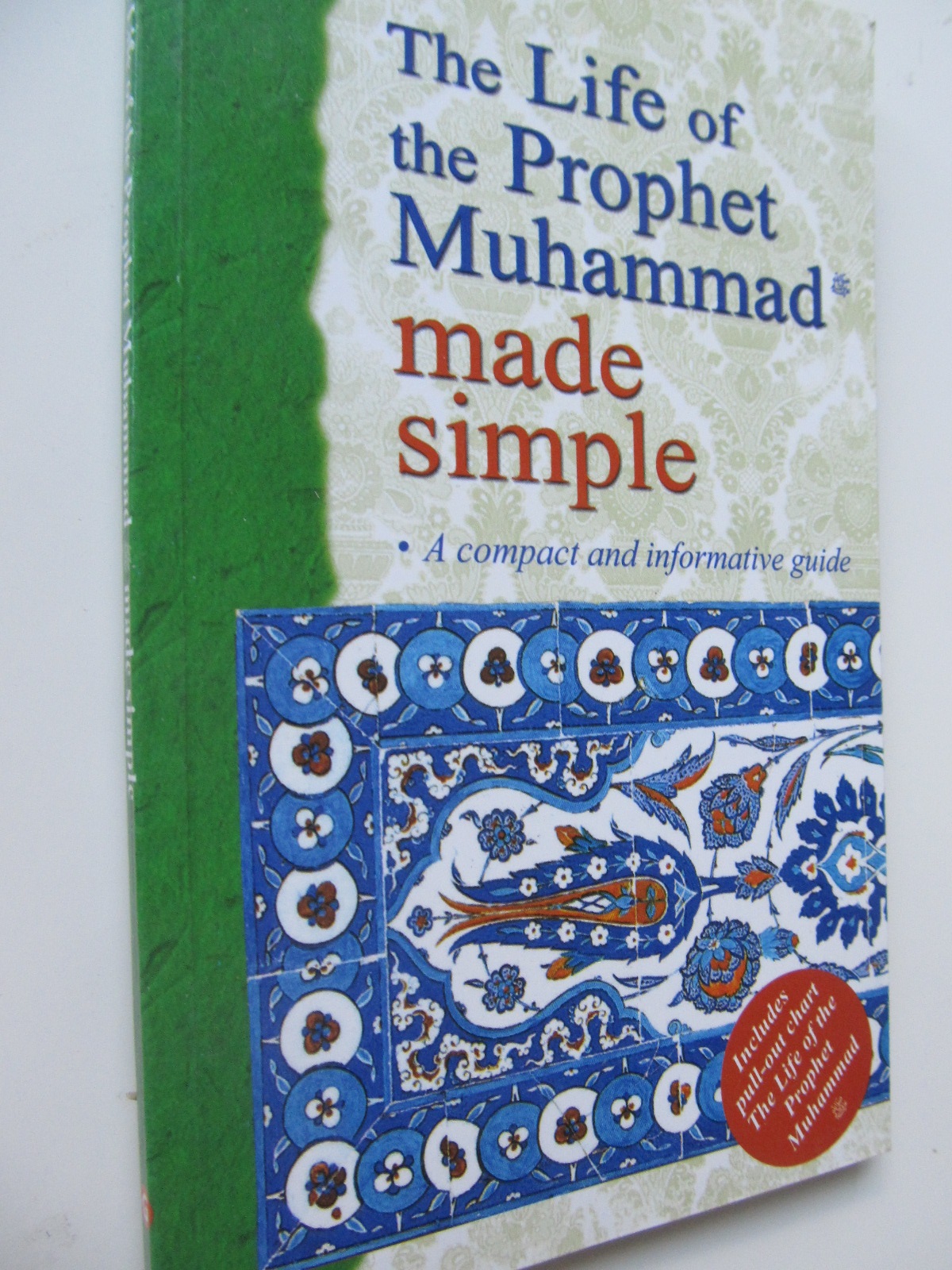 Carte The life of the Prophet Muhammad made simple - Edited by Farida Khanam