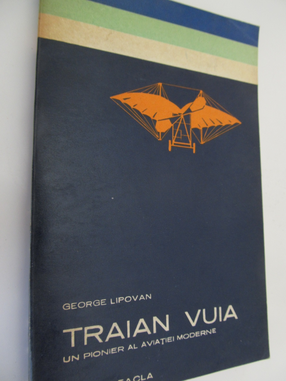 Traian Vuia un pionier al aviatiei moderne - George Lipovan | Detalii carte