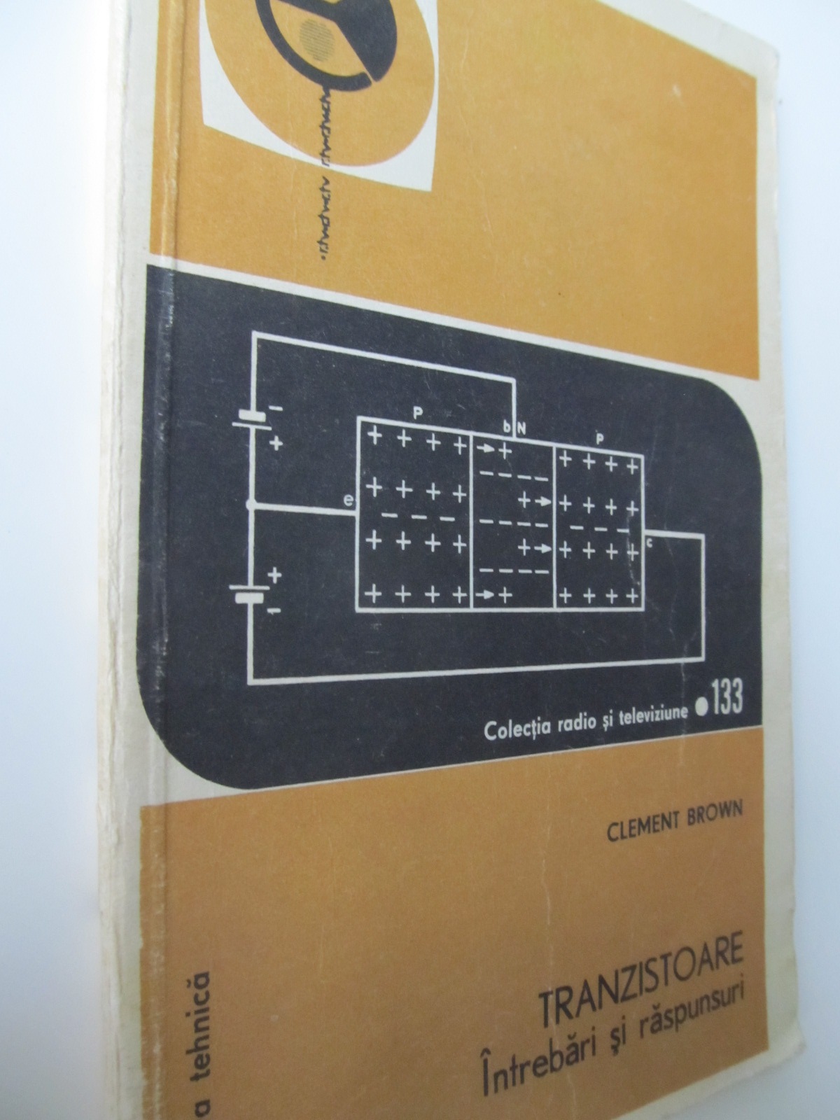 Tranzistoare - intrebari si raspunsuri - Clement Brown | Detalii carte