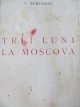 Trei luni la Moscova - P. Nemoianu | Detalii carte