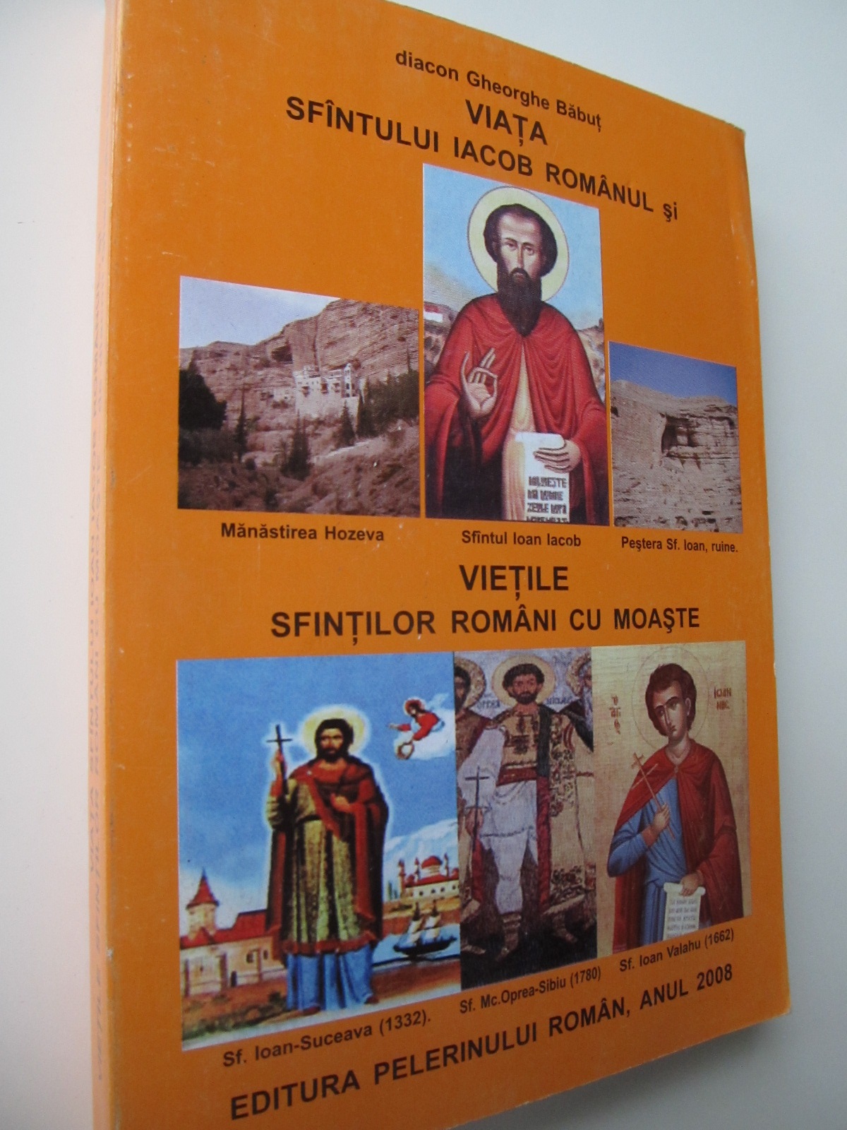 Viata Sfantului Iacob Romanul si  vietile sfintilor cu moaste - Diacon Gheorghe Babut | Detalii carte