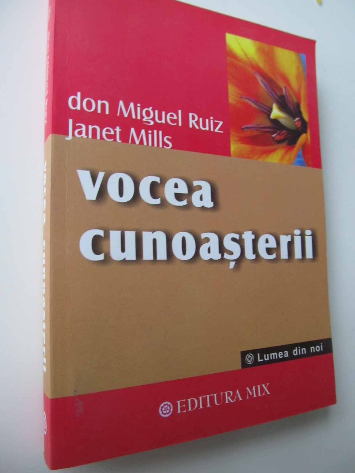 Vocea cunoasterii , cartea intelepciunii toltece - don Miguel Ruiz , Janet Mills | Detalii carte