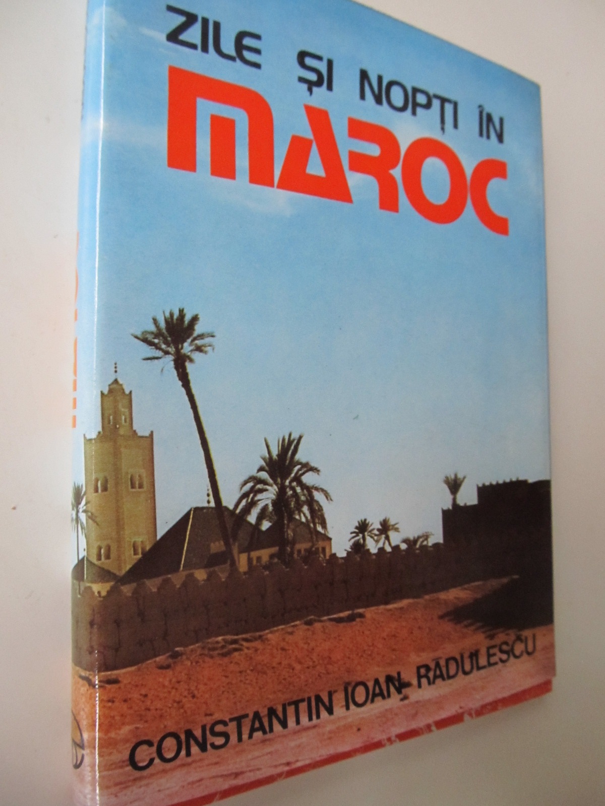 Zile si nopti in Maroc - Constantin Ioan Radulescu | Detalii carte