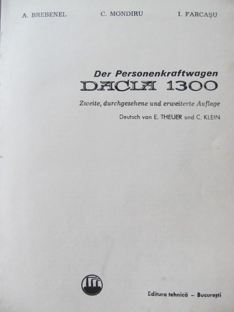 Carte Autoturismul Dacia 1300 (limba germana) [1] - A. Brebenel , C. Mondiru , I. Farcasu