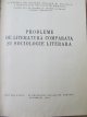 Carte Probleme de literatura comparata si sociologie literara - Alexandru Dima , I. C. Chitimia , Mihai Novicov , ....