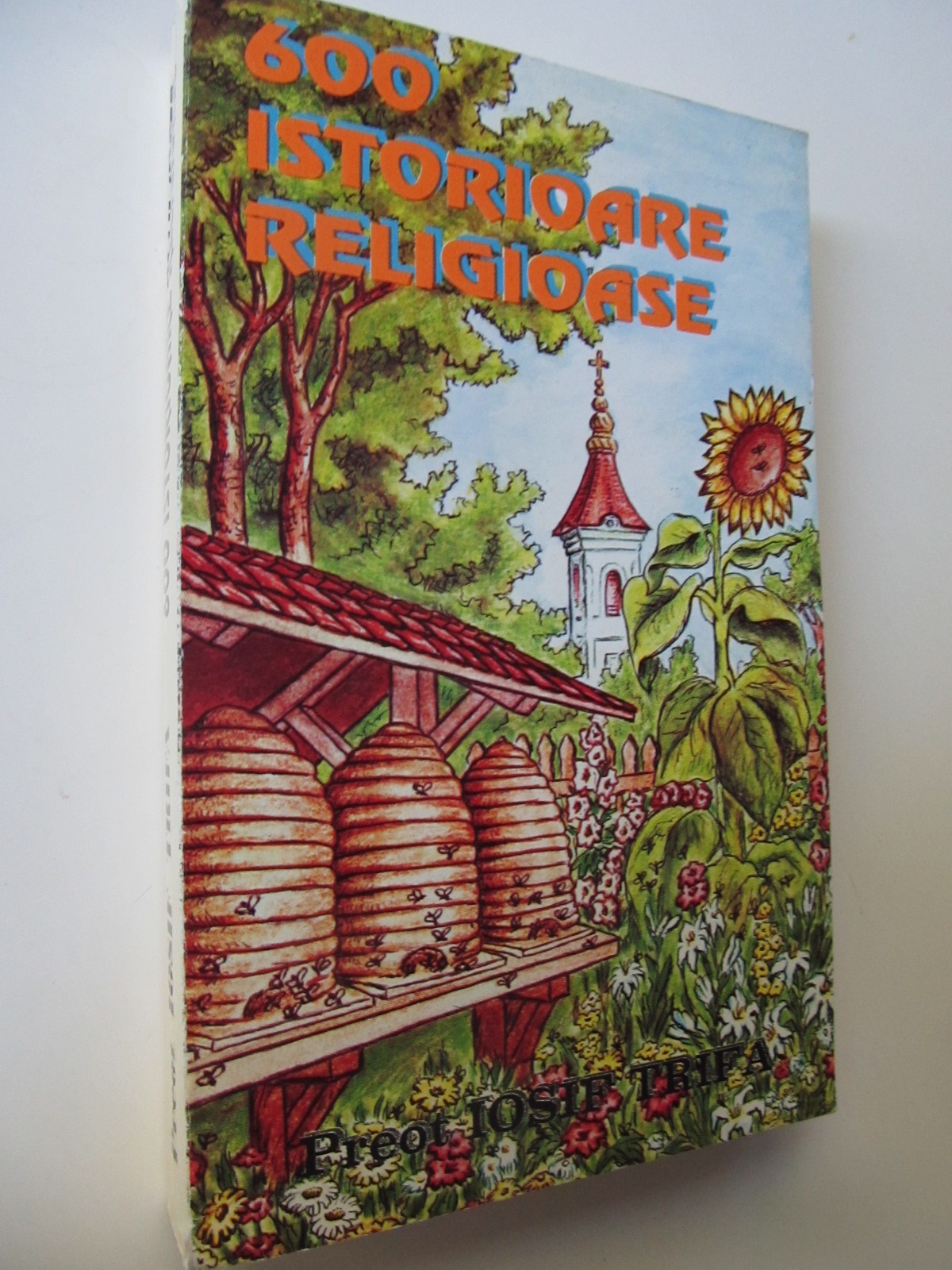600 istorioare religioase - Preot Iosif Trifa | Detalii carte
