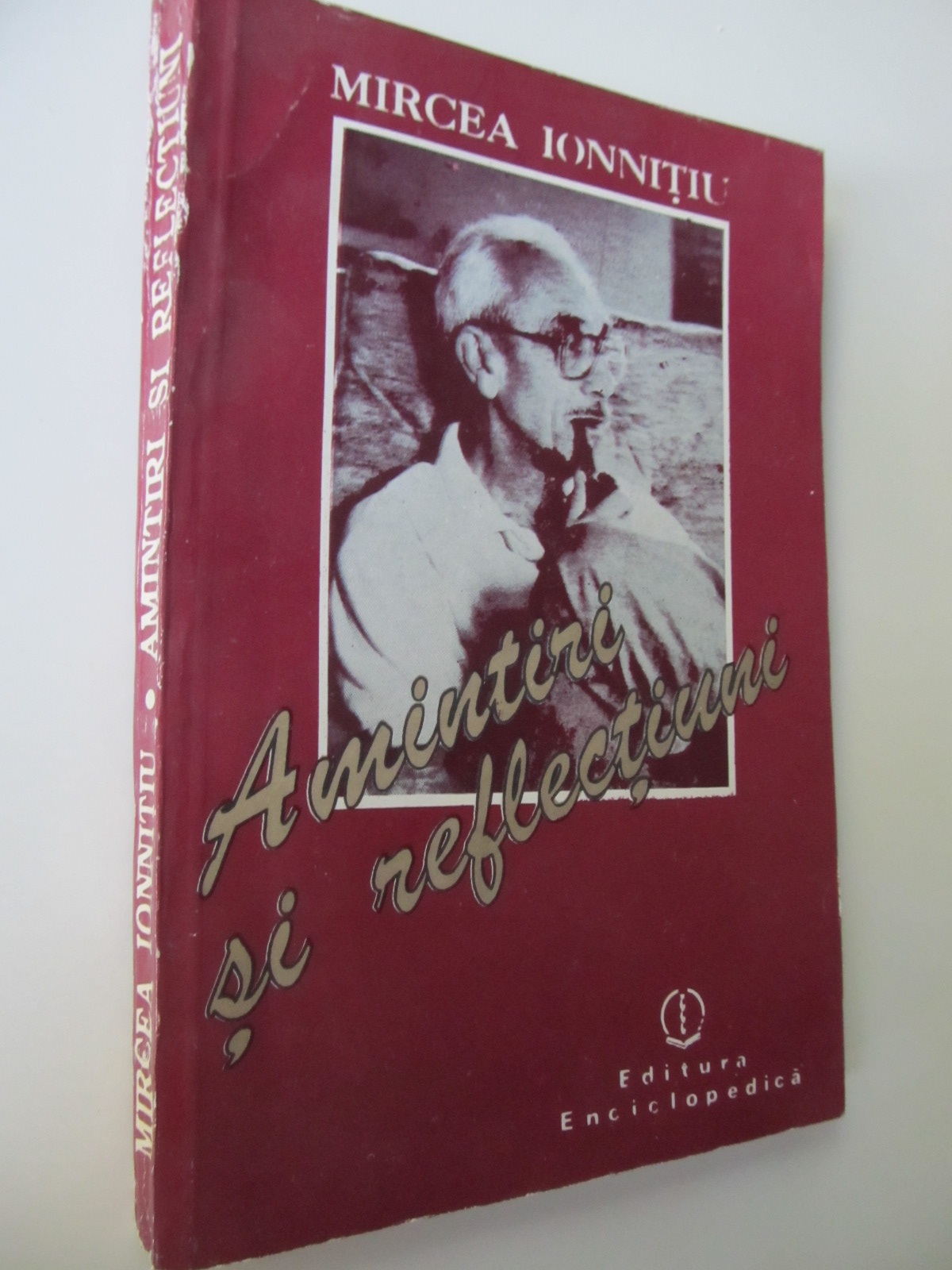 Amintiri si reflectiuni - Mircea Ionnitiu | Detalii carte