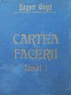 Cartea facerii - Tomul I - Eugen Goga | Detalii carte