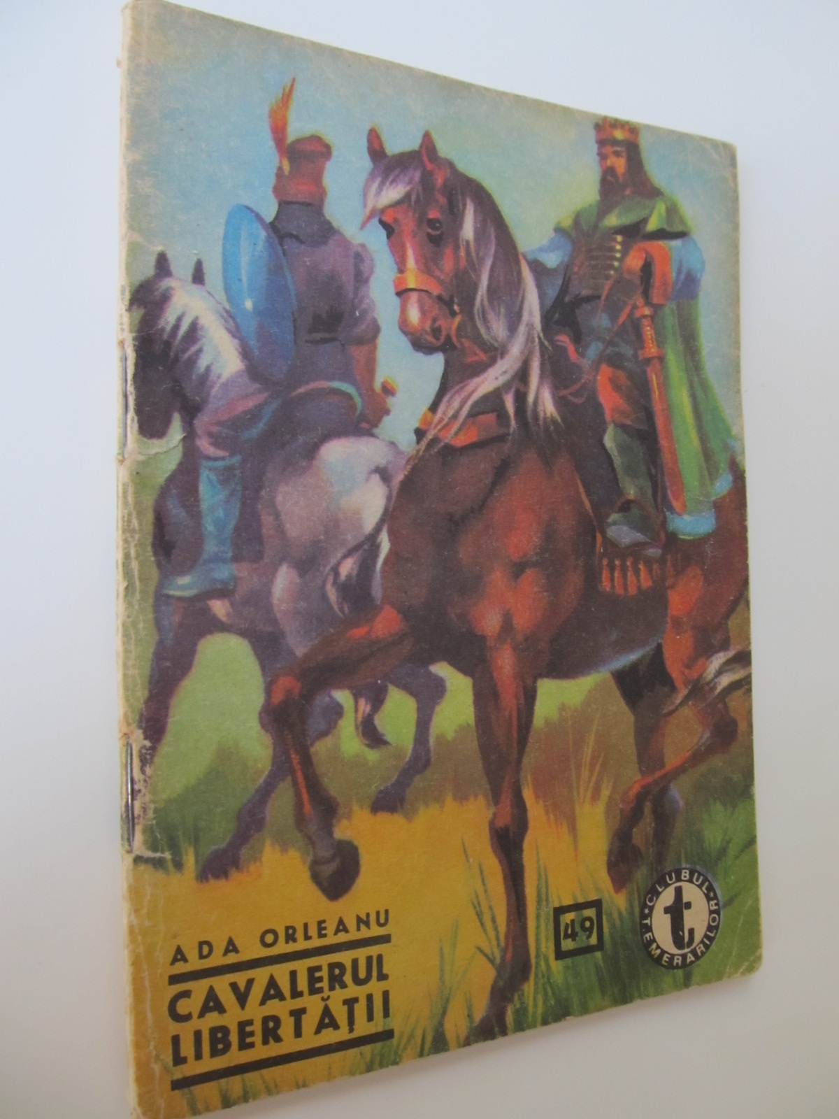 Cavalerii libertatii (49) (vol. 2) - Clubul temerarilor - Ada Orleanu | Detalii carte