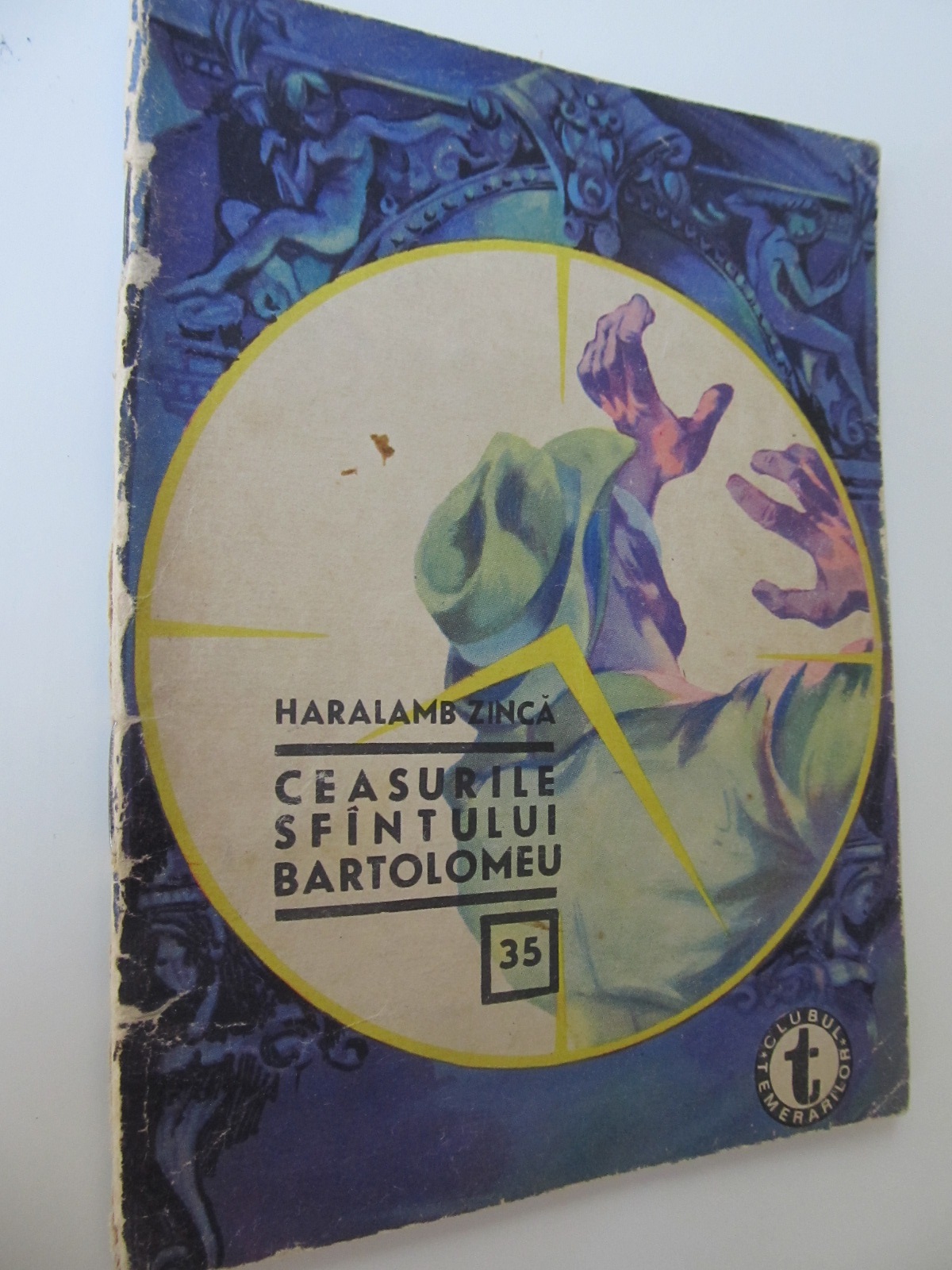 Ceasurile sfantului Bartolomeu (35) - Clubul temerarilor - Haralamb Zinca | Detalii carte
