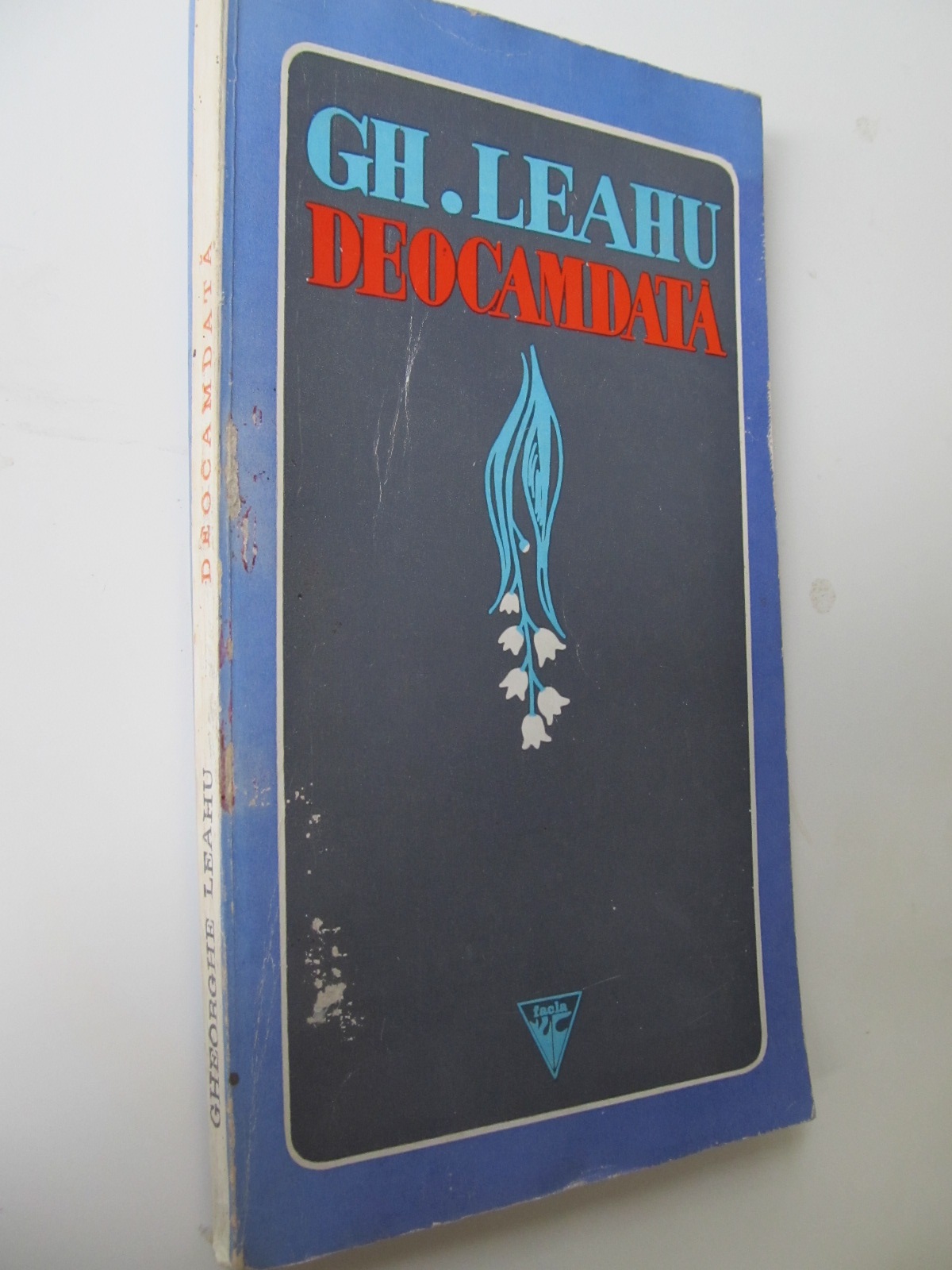Deocamdata - Gh. Leahu | Detalii carte