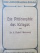 *Die Philosophie des Krieges (Filozofia razboiului) - lucrare de referinta - S. Rudolf Steinmetz | Detalii carte