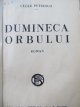 Dumineca orbului - Cezar Petrescu | Detalii carte