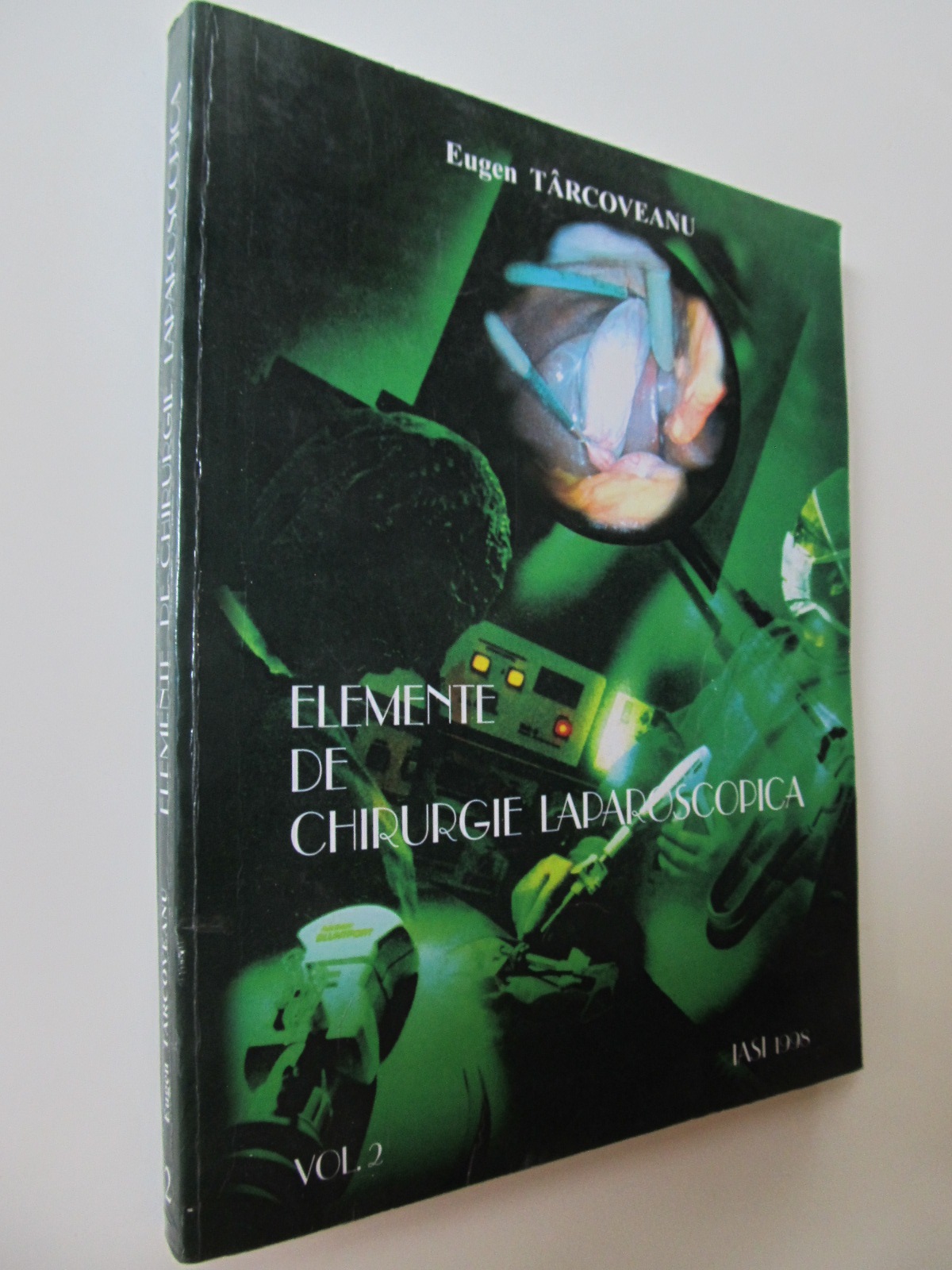 Elemente de chirurgie laparoscopica (vol. 2) - Eugen Tarcoveanui | Detalii carte