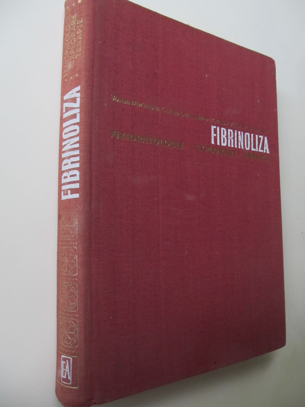 Fibrinoliza - Fiziopatologie , Explorare , Terapie - Voinea Marinescu, Caliopi Cutcudache, .. | Detalii carte