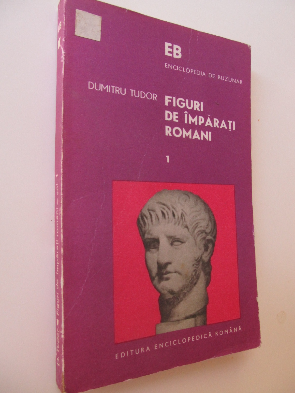 Figuri de imparati romani (vol. 1) - Dumitru Tudor | Detalii carte