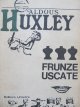 Frunze uscate - Aldous Huxley | Detalii carte
