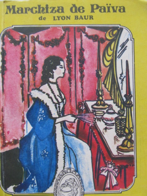 Marchiza de Paiva - Lyon Baur | Detalii carte