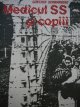 Medicul SS si copii - Gunther Schwarberg | Detalii carte