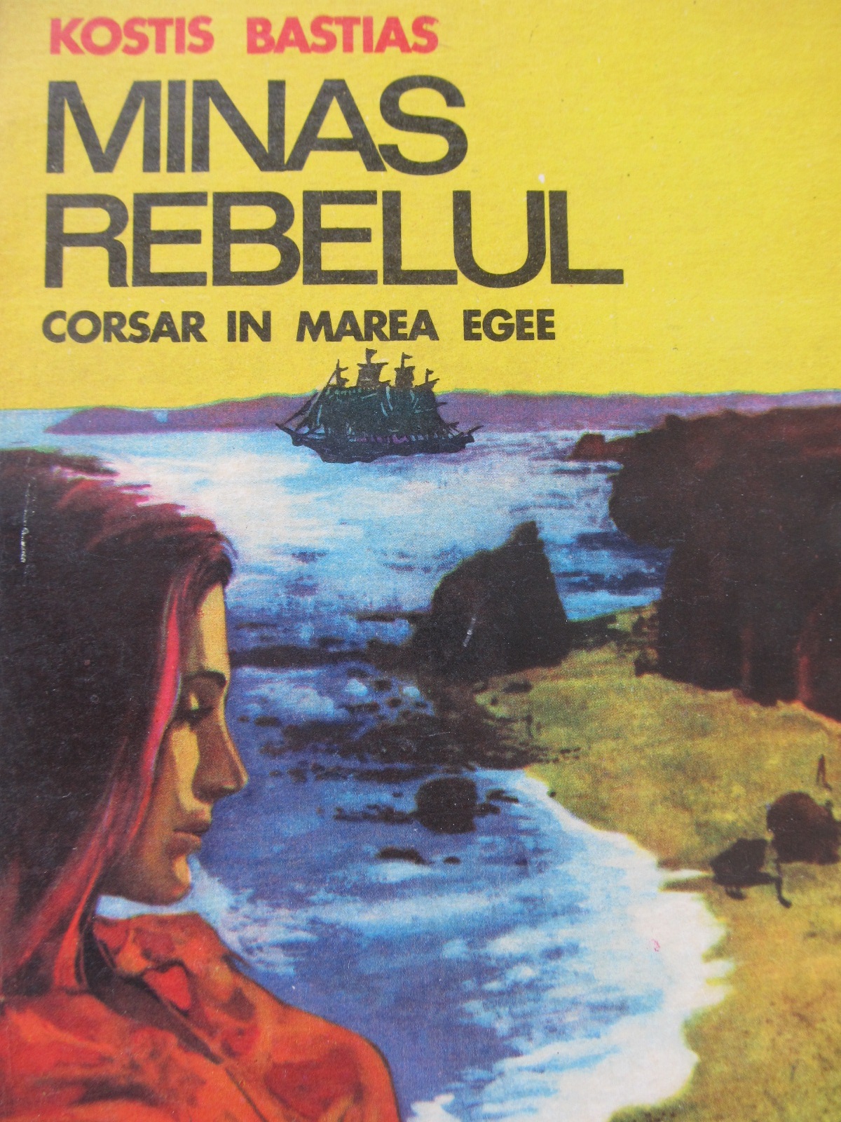 Minas rebelul Corsar in Marea Egee - Kostis Bastias | Detalii carte