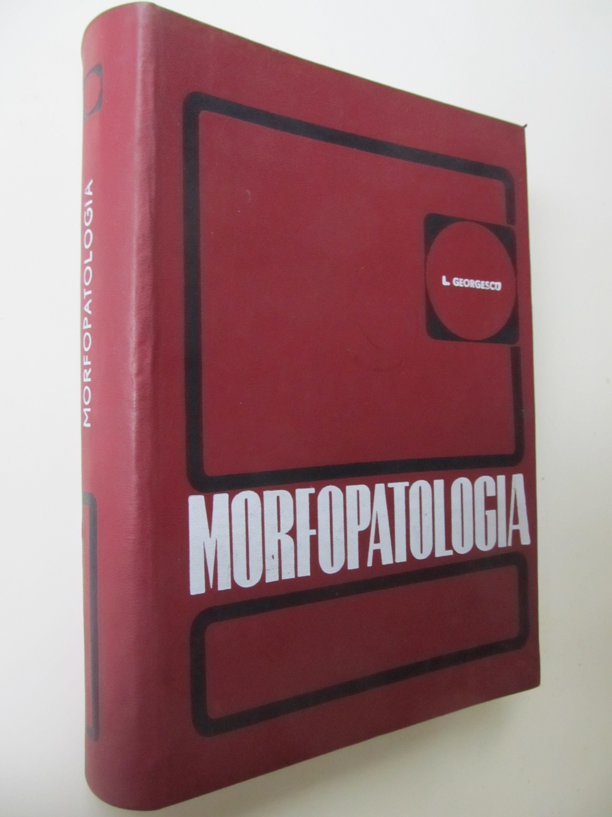 Morfopatologia - L. Georgescu | Detalii carte