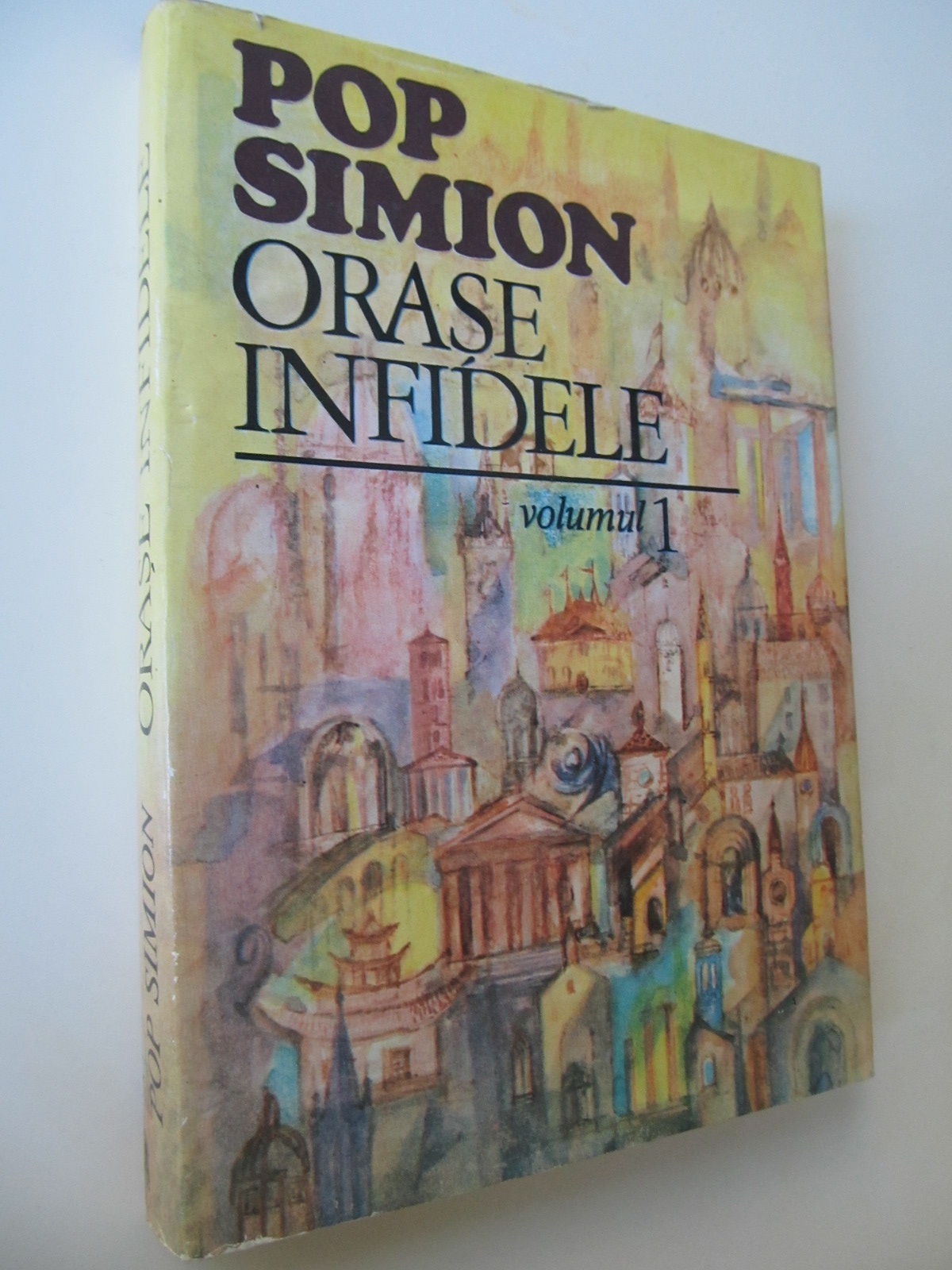 Orase infidele (vol. 1) - Pop Simion | Detalii carte