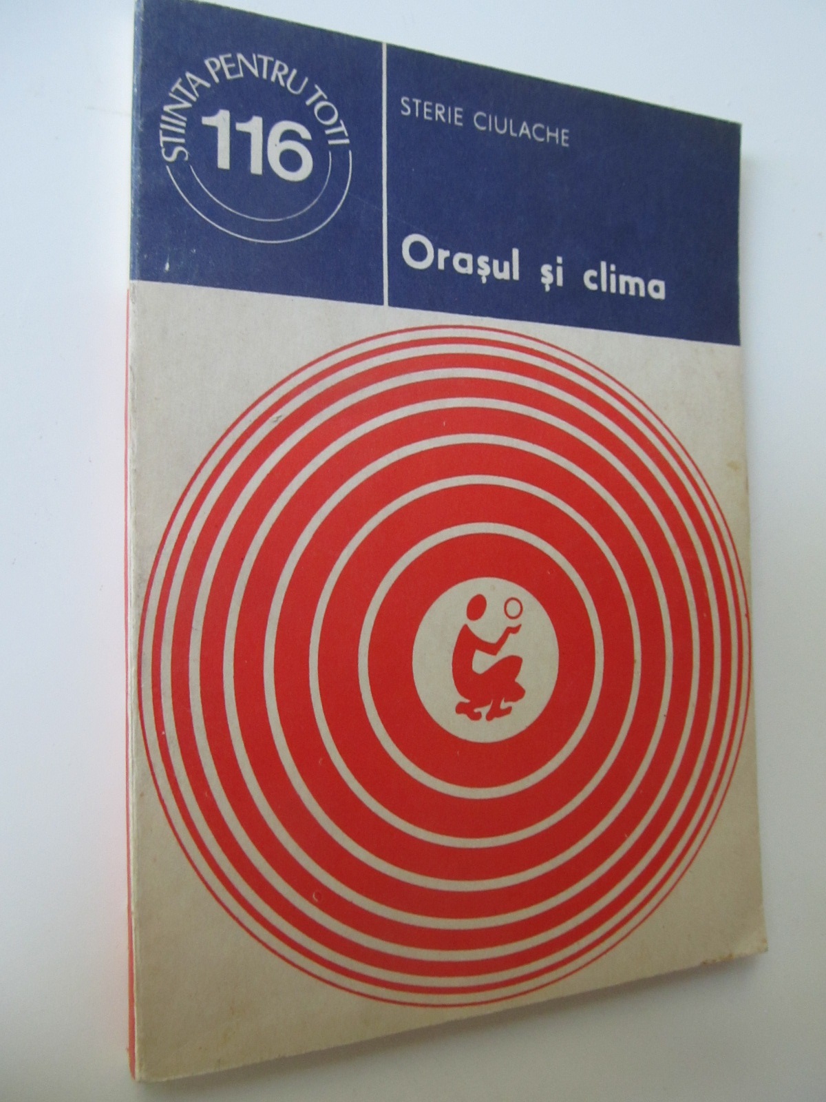 Orasul si clima (116) - Sterie Ciulache | Detalii carte