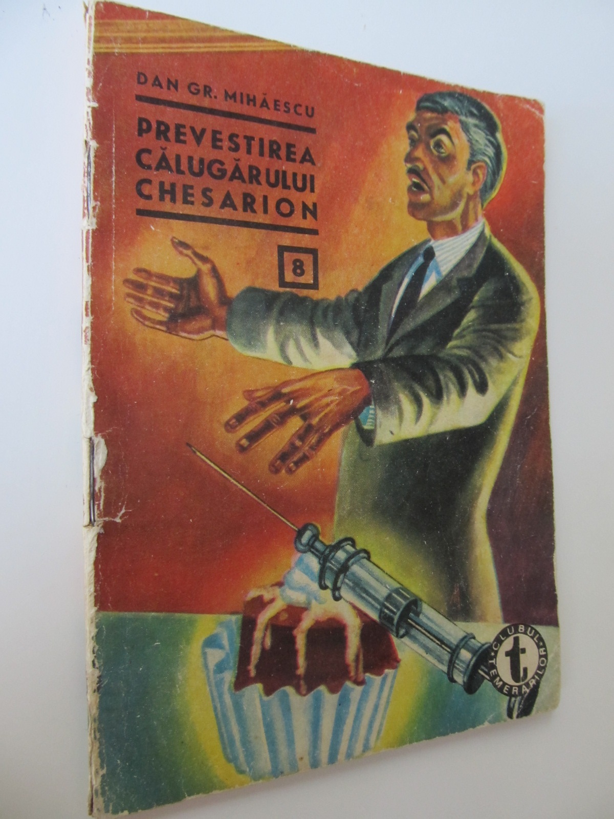 Prevestirea calugarului Chesarion (8) - Clubul temerarilor - Dan Gr. Mihaescu | Detalii carte