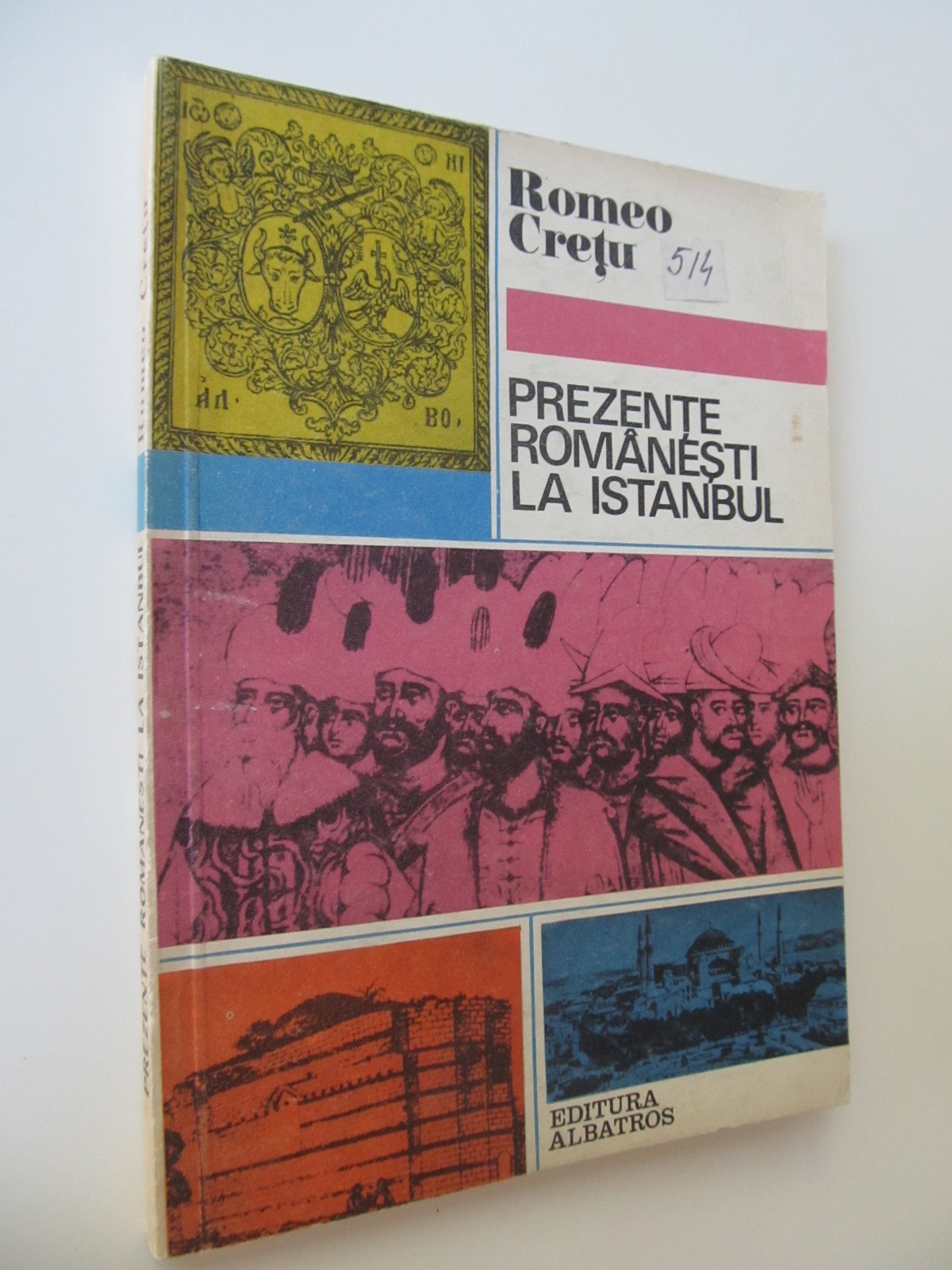 Prezente romanesti la Istambul - Romeo Cretu | Detalii carte