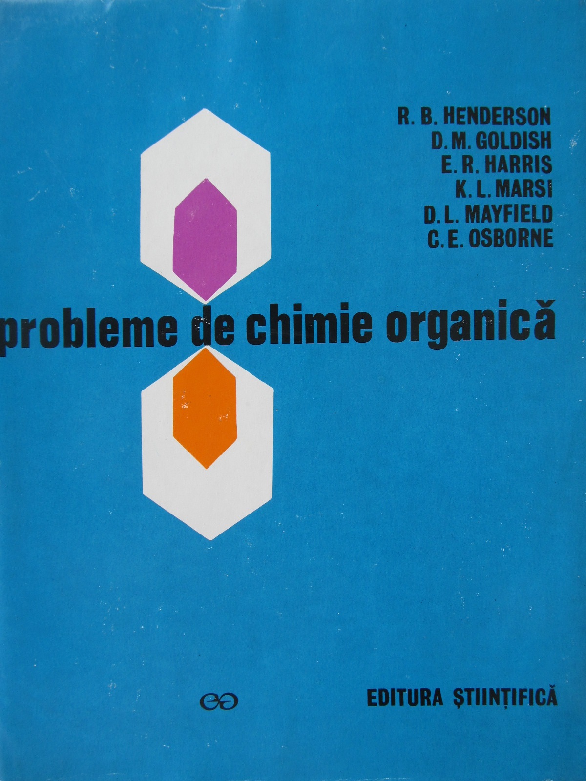 Probleme de Chimie Organica - R. B. Henderson , D. M. Goldish , ... | Detalii carte