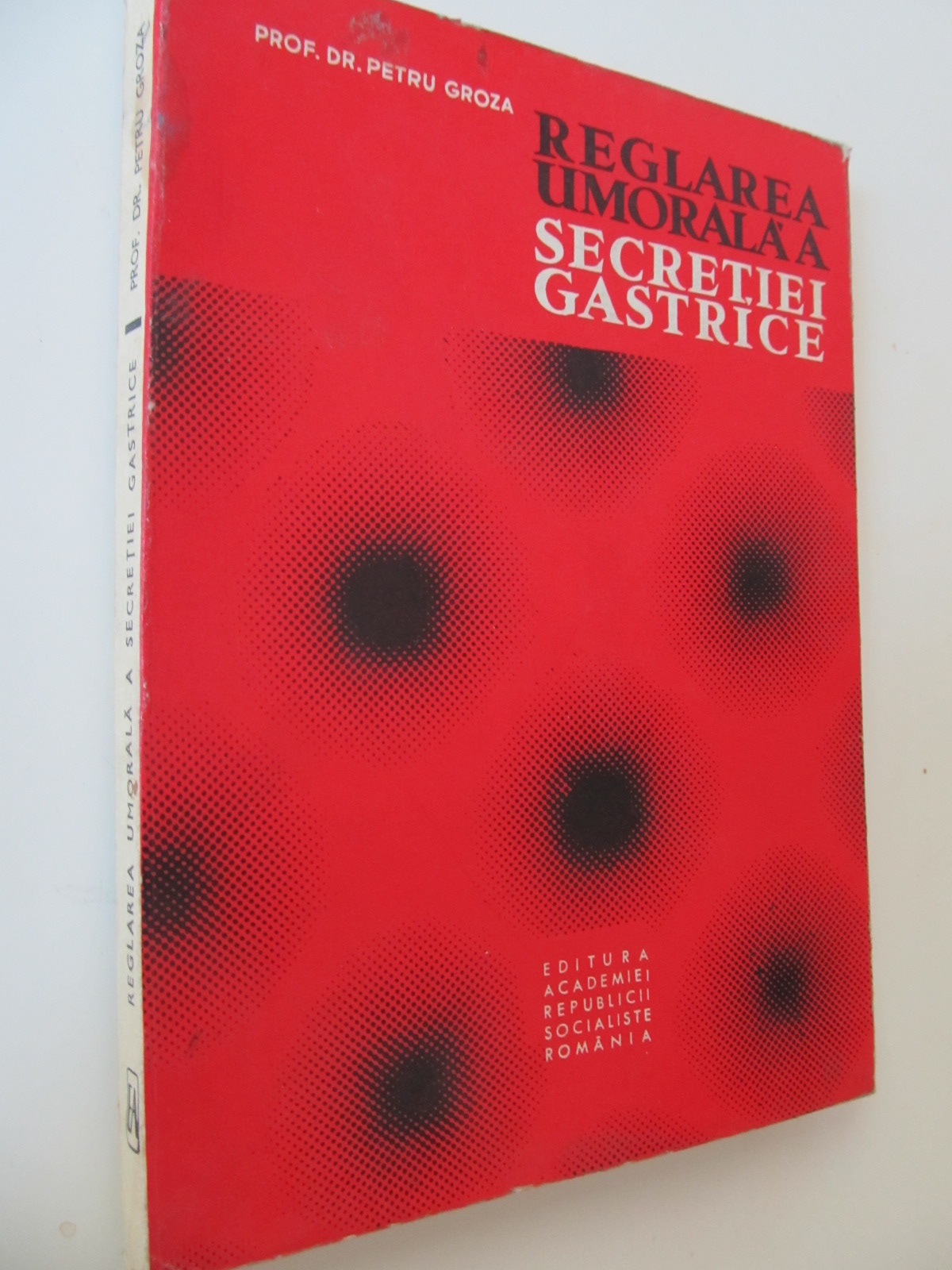 Reglarea umorala a secretiei gastrice - Petru Groza | Detalii carte
