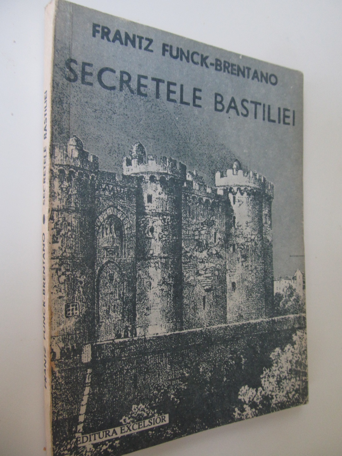 Secretele Bastiliei - Frantz Funck Bretano | Detalii carte