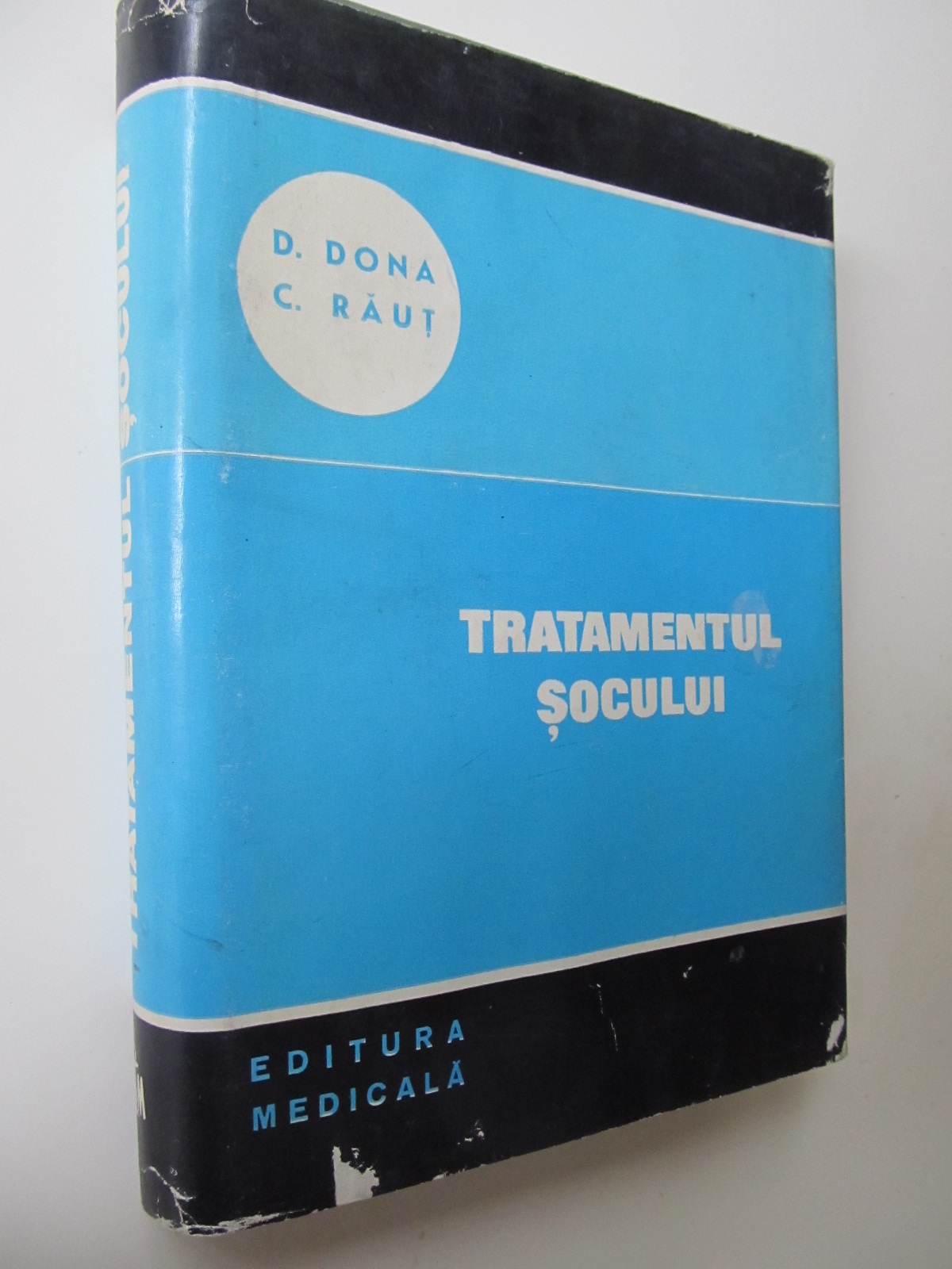 Tratamentul socului - D. Dona , C. Raut | Detalii carte